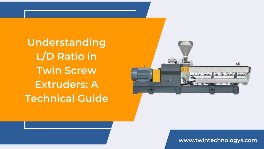 LD Ratio in Twin Screw Extruders